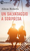 Un salvataggio a sorpresa (eLit): eLit. E-book. Formato EPUB ebook