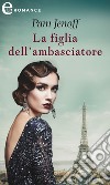 La figlia dell'ambasciatore (eLit): eLit. E-book. Formato EPUB ebook di Pam Jenoff