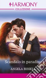 Scandalo in paradiso: Harmony Collezione. E-book. Formato EPUB ebook