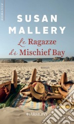 Le ragazze di Mischief Bay: Harmony Romance. E-book. Formato EPUB ebook