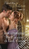 Per il piacere di Lady Carrie: I Grandi Romanzi Storici Seduction. E-book. Formato EPUB ebook