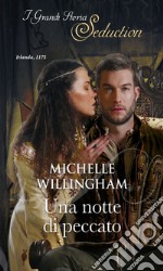 Una notte di peccato: I Grandi Romanzi Storici Seduction. E-book. Formato EPUB ebook