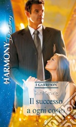 Il successo a ogni costo: Harmony Destiny. E-book. Formato EPUB ebook