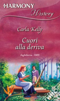 Cuori alla deriva: Harmony History. E-book. Formato EPUB ebook di Carla Kelly