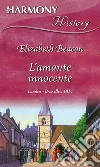 L'amante innocente: Harmony History. E-book. Formato EPUB ebook di Elizabeth Beacon