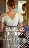 I due volti di Monique: I Grandi Romanzi Storici Special. E-book. Formato EPUB ebook di Sabrina Jeffries