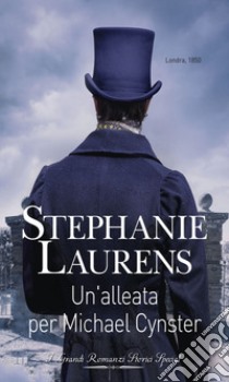 Un'alleata per Michael Cynster: I Grandi Romanzi Storici Special. E-book. Formato EPUB ebook di Stephanie Laurens