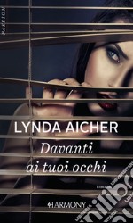 Davanti ai tuoi occhi: Harmony Passion. E-book. Formato EPUB ebook