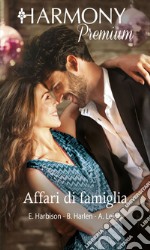 Affari di famiglia: Harmony Premium. E-book. Formato EPUB ebook