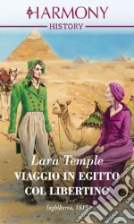 Viaggio in Egitto col libertino: Harmony History. E-book. Formato EPUB ebook