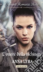 L'onore della vichinga: I Grandi Romanzi Storici. E-book. Formato EPUB