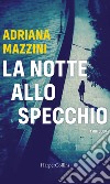 La notte allo specchio. E-book. Formato EPUB ebook