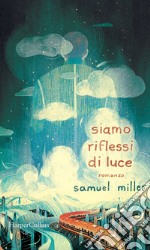 Siamo riflessi di luce. E-book. Formato EPUB ebook