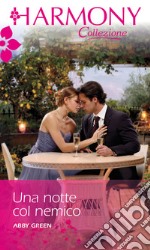 Una notte col nemico: Harmony Collezione. E-book. Formato EPUB ebook