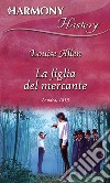 La figlia del mercante: Harmony History. E-book. Formato EPUB ebook di Louise Allen