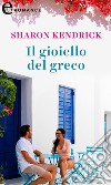 Il gioiello del greco (eLit): eLit. E-book. Formato EPUB ebook di Sharon Kendrick