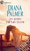 Un posto nel tuo cuore (eLit). E-book. Formato EPUB ebook di Diana Palmer