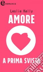 Amore a prima svista (eLit): eLit. E-book. Formato EPUB ebook