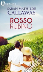 Rosso rubino (eLit): eLit. E-book. Formato EPUB ebook