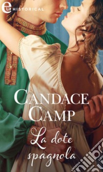 La dote spagnola (eLit): eLit. E-book. Formato EPUB ebook di Candace Camp