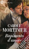 Rapimento d'amore (eLit): eLit. E-book. Formato EPUB ebook