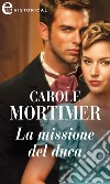 La missione del duca (eLit): eLit. E-book. Formato EPUB ebook