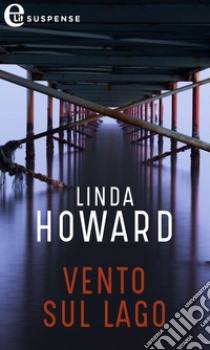 Vento sul lago (eLit): eLit. E-book. Formato EPUB ebook di Linda Howard