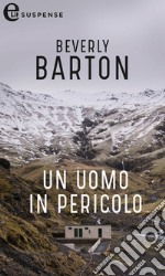 Un uomo in pericolo (eLit): eLit. E-book. Formato EPUB ebook