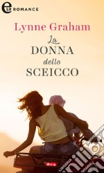 La donna dello sceicco (eLit): eLit. E-book. Formato EPUB ebook