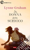 La donna dello sceicco (eLit): eLit. E-book. Formato EPUB ebook