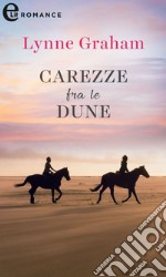 Carezze fra le dune (eLit): eLit. E-book. Formato EPUB ebook