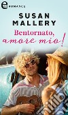 Bentornato, amore mio! (eLit): eLit. E-book. Formato EPUB ebook di Susan Mallery