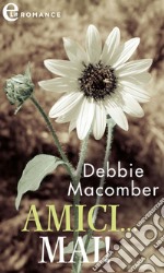 Amici...mai! (eLit): eLit. E-book. Formato EPUB ebook