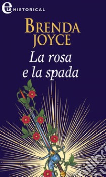 La rosa e la spada (eLit): eLit. E-book. Formato EPUB ebook di Brenda Joyce