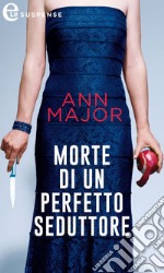 Morte di un perfetto seduttore (eLit): eLit. E-book. Formato EPUB ebook