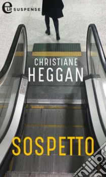 Sospetto (eLit): eLit. E-book. Formato EPUB ebook di Christiane Heggan