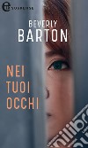 Nei tuoi occhi (eLit): eLit. E-book. Formato EPUB ebook