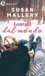 Lontani dal mondo (eLit): eLit. E-book. Formato EPUB ebook