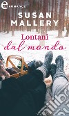 Lontani dal mondo (eLit): eLit. E-book. Formato EPUB ebook