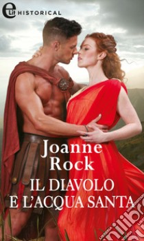 Il diavolo e l'acqua santa (eLit): eLit. E-book. Formato EPUB ebook di Joanne Rock