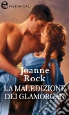 La maledizione dei Glamorgan (eLit). E-book. Formato EPUB ebook di Joanne Rock