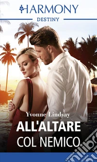 All'altare col nemico: Harmony Destiny. E-book. Formato EPUB ebook