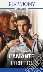 L'amante perfetto: Harmony Destiny. E-book. Formato EPUB ebook