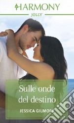 Sulle onde del destino: Harmony Jolly. E-book. Formato EPUB ebook