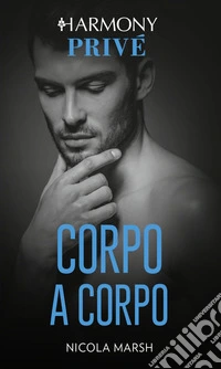 Corpo a corpo: Harmony Privé. E-book. Formato EPUB ebook