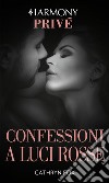 Confessioni a luci rosse: Harmony Privé. E-book. Formato EPUB ebook di Cathryn Fox