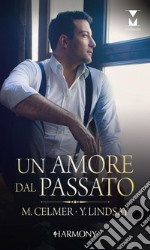 Un amore dal passato: Harmony My Dream. E-book. Formato EPUB ebook