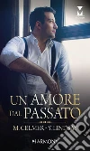 Un amore dal passato: Harmony My Dream. E-book. Formato EPUB ebook di Michelle Celmer