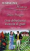 Una debuttante a caccia di guai: Harmony History. E-book. Formato EPUB ebook di Helen Dickson