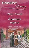 Il patriota inglese: Harmony History. E-book. Formato EPUB ebook di Mary Nichols